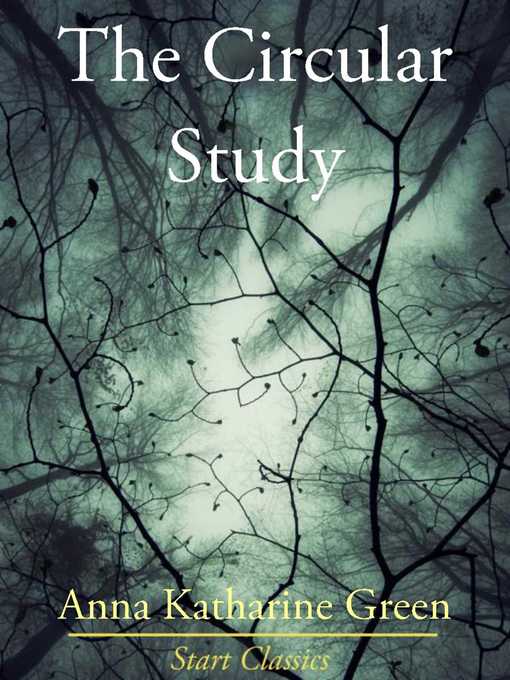 Title details for The Circular Study by Anna Katharine Green - Available
